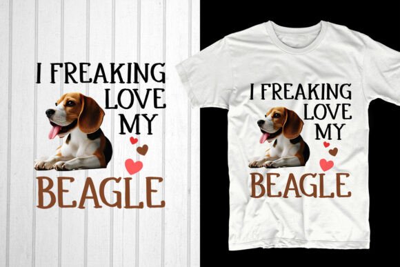 I Freaking Love My Beagle