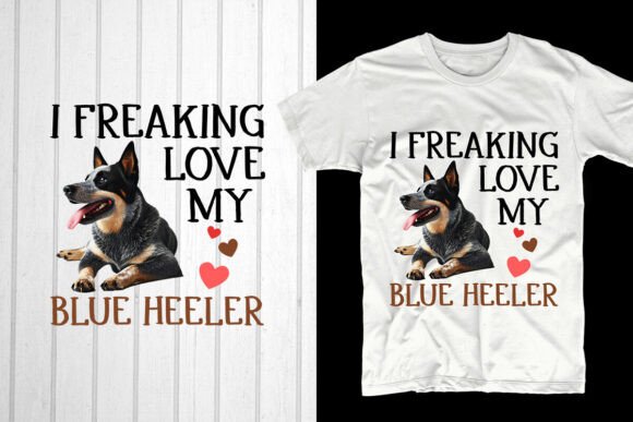I Freaking Love My French Blue Heeler