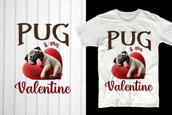 Pug is My Valentine: A Stylish and Trendy Design for Your POD Business