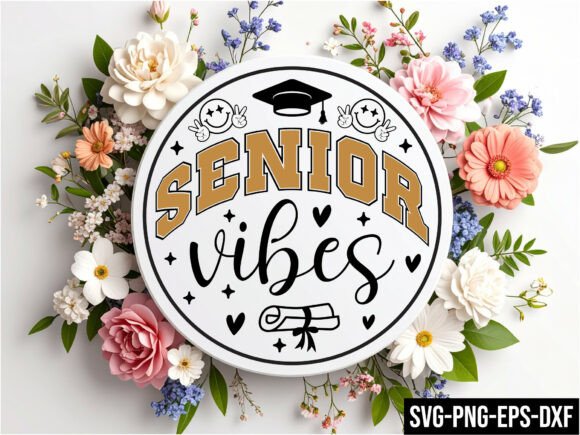 Senior Vibes Round Sign Svg: A Versatile Design for All Your Creative Projects