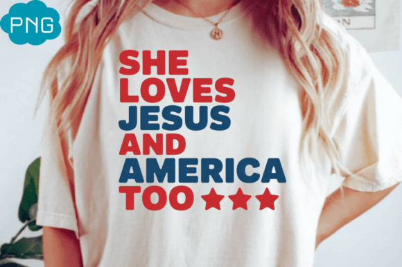 She Loves Jesus and America Too Shirt: A Strategic Design for Creative Expression